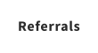 Referrals