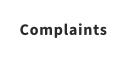 Complaints