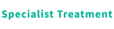 Specialist Treatment